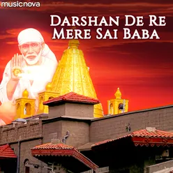 Darshan De Re Mere Sai Baba